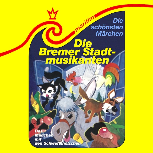 Couverture de livre pour Die schönsten Märchen, Folge 22: Die Bremer Stadtmusikanten / Das Mädchen mit den Schwefelhölzern