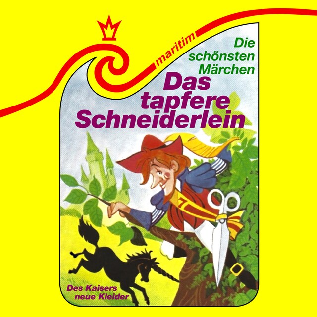 Copertina del libro per Die schönsten Märchen, Folge 23: Das tapfere Schneiderlein / Des Kaisers neue Kleider