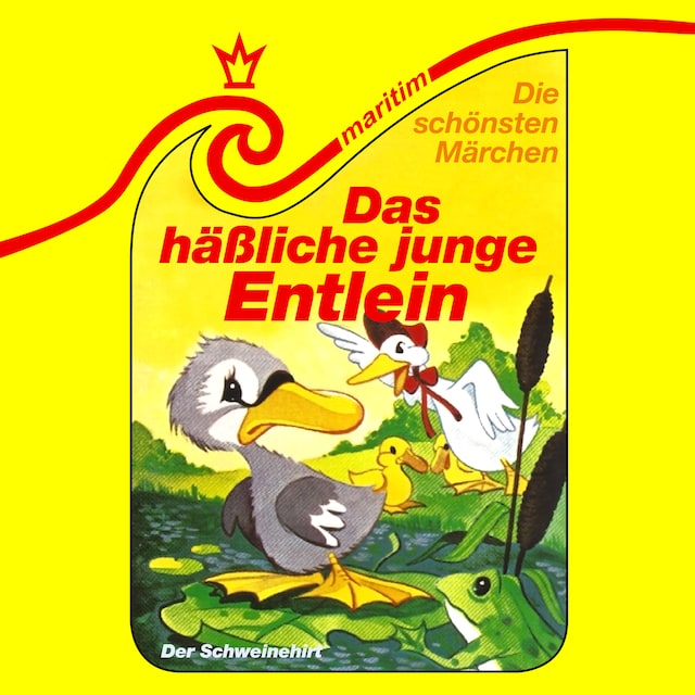 Portada de libro para Die schönsten Märchen, Folge 24: Das häßliche, junge Entlein / Der Schweinehirt