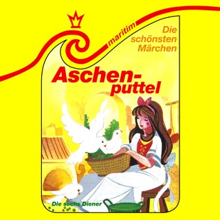 Die schönsten Märchen, Folge 26: Aschenputtel / Die sechs Diener als Hörbuch