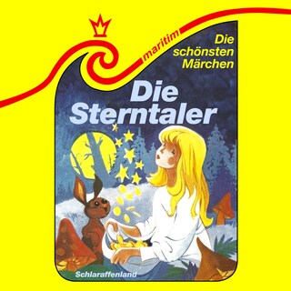 Die schönsten Märchen, Folge 27: Die Sterntaler / Das Märchen vom Schlaraffenland als Hörbuch