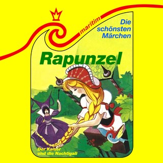 Die schönsten Märchen, Folge 28: Rapunzel / Der Kaiser und die Nachtigall als Hörbuch
