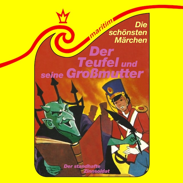 Okładka książki dla Die schönsten Märchen, Folge 30: Der Teufel und seine Großmutter / Der standhafte Zinnsoldat
