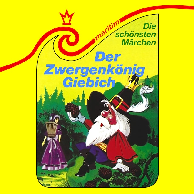 Kirjankansi teokselle Die schönsten Märchen, Folge 32: Der Zwergenkönig Giebich