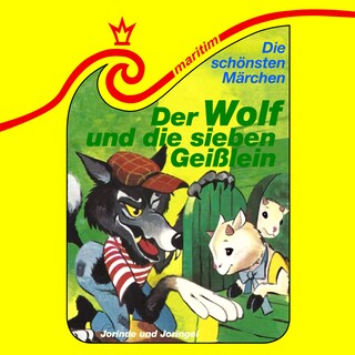 Die schönsten Märchen, Folge 39: Der Wolf und die sieben Geißlein / Jorinde und Joringel als Hörbuch