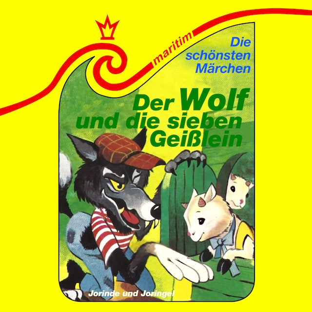 Kirjankansi teokselle Die schönsten Märchen, Folge 39: Der Wolf und die sieben Geißlein / Jorinde und Joringel