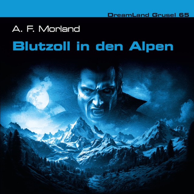 Bokomslag for Dreamland Grusel, Folge 65: Blutzoll in den Alpen