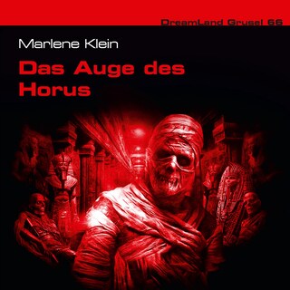 Dreamland Grusel, Folge 66: Das Auge des Horus als Hörbuch