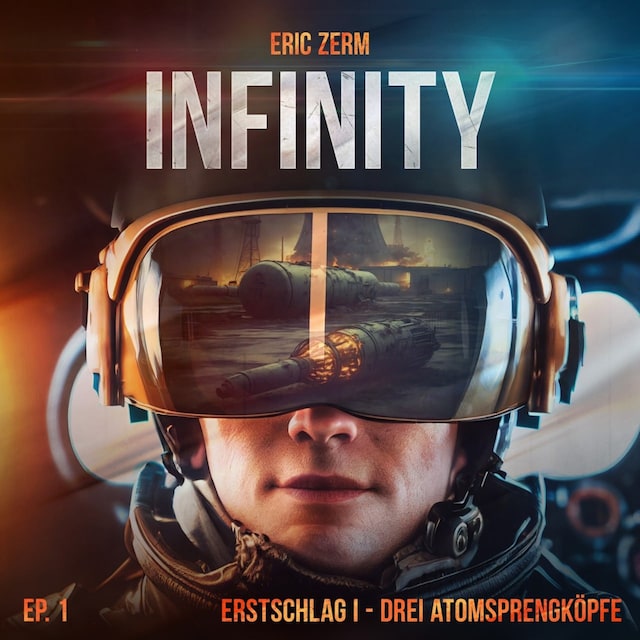 Book cover for Infinity, Episode 1: Erstschlag I Drei Atomsprengköpfe
