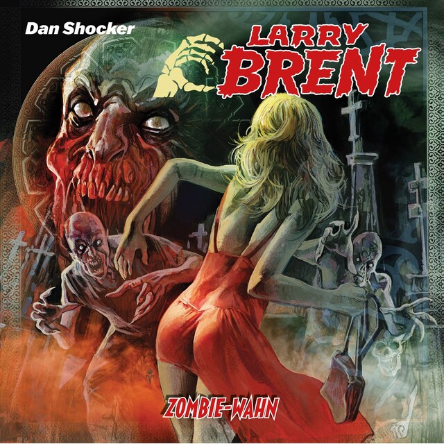 Larry Brent, Folge 52: Zombie-Wahn Book cover for Larry Brent, Folge 52: Zombie-Wahn
