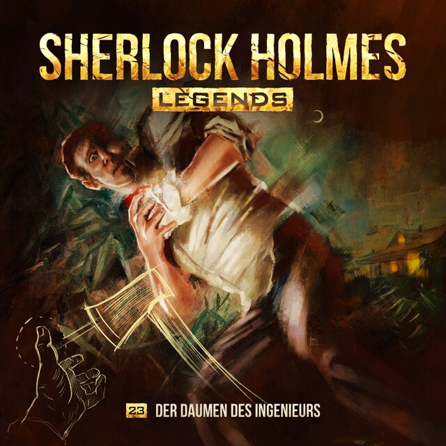 Okładka książki dla Sherlock Holmes Legends, Folge 23: Der Daumen des Ingenieurs