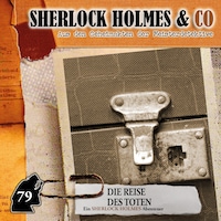 Sherlock Holmes & Co, Folge 79: Die Reise des Toten