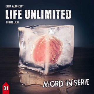 Mord in Serie, Folge 31: Life Unlimited als Hörbuch