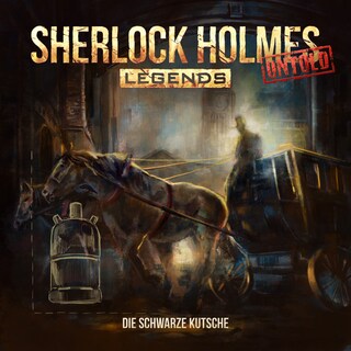 Sherlock Holmes Legends, Untold, Folge 2: Die schwarze Kutsche als Hörbuch