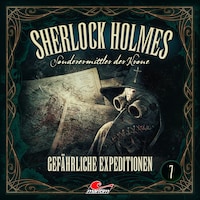 Sherlock Holmes, Sonderermittler der Krone, Folge 7: Gefährliche Expeditionen