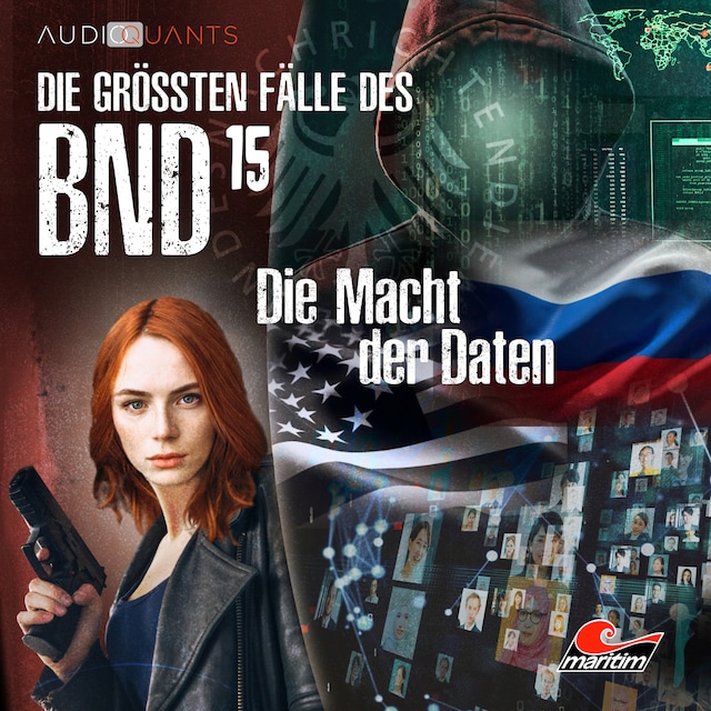 Okładka książki dla Die größten Fälle des BND, Folge 15: Die Macht der Daten