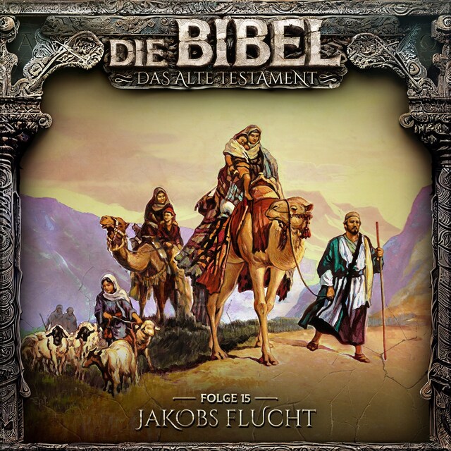 Couverture de livre pour Die Bibel, Altes Testament, Folge 15: Jakobs Flucht