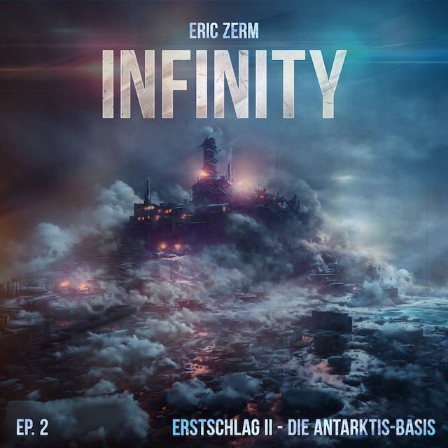 Book cover for Infinity, Episode 2: Erstschlag II Die Antarktis-Basis