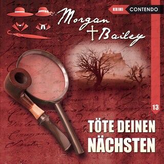 Morgan & Bailey, Folge 13: Töte deinen Nächsten als Hörbuch