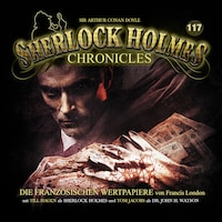 Sherlock Holmes Chronicles, Folge 117: Die französischen Wertpapiere