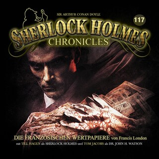 Sherlock Holmes Chronicles, Folge 117: Die französischen Wertpapiere als Hörbuch