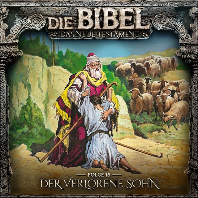 Book cover for Die Bibel, Neues Testament, Folge 16: Der verlorene Sohn