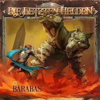 Die Letzten Helden, Die Abenteuer der Letzten Helden, Folge 22: Barabas