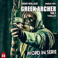 Mord in Serie, Folge 33: Green Archer 1