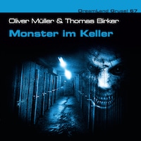 Dreamland Grusel, Folge 67: Monster im Keller