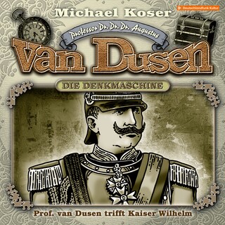 Professor van Dusen, Folge 41: Professor van Dusen trifft Kaiser Wilhelm als Hörbuch