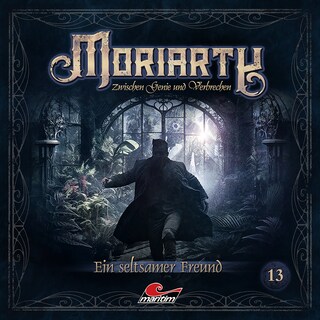 Moriarty, Folge 13: Ein seltsamer Freund als Hörbuch
