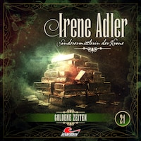 Irene Adler, Sonderermittlerin der Krone, Folge 21: Goldene Zeiten