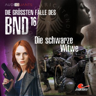Die größten Fälle des BND, Folge 16: Die schwarze Witwe als Hörbuch