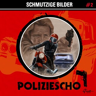 Poliziescho, Folge 2: Schmutzige Bilder als Hörbuch