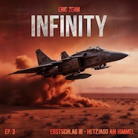 Infinity, Episode 3: Erstschlag III Hetzjagd am Himmel