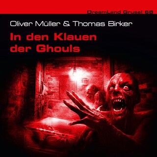 Dreamland Grusel, Folge 68: In den Klauen der Ghouls als Hörbuch