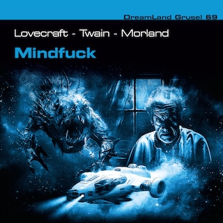 Dreamland Grusel, Folge 69: Mindfuck als Hörbuch