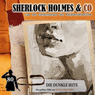 Sherlock Holmes & Co, Folge 80: Die dunkle Seite als Hörbuch