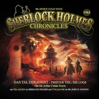 Sherlock Holmes Chronicles, Folge: Das Tal der Angst, Zweiter Teil: Die Loge als Hörbuch