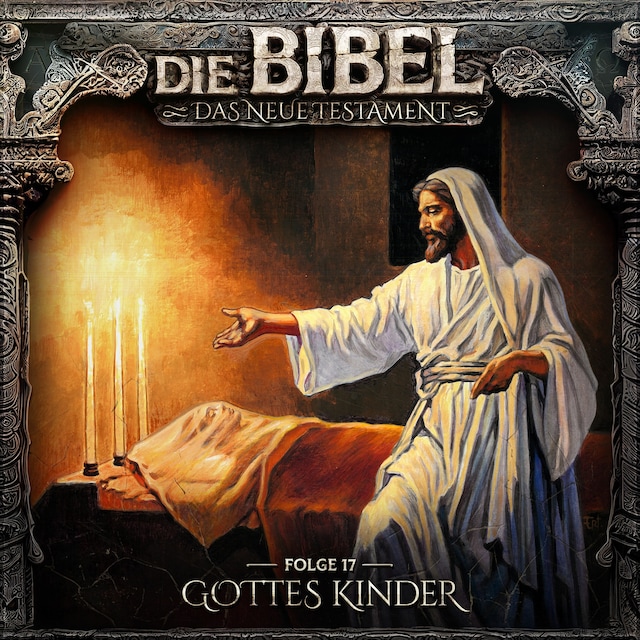 Die Bibel, Neues Testament, Folge 17: Gottes Kinder Okładka książki dla Die Bibel, Neues Testament, Folge 17: Gottes Kinder