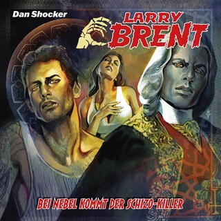 Larry Brent, Folge 54: Bei Nebel kommt der Schizo-Killer als Hörbuch