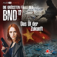 Die größten Fälle des BND, Folge 17: Das Öl der Zukunft