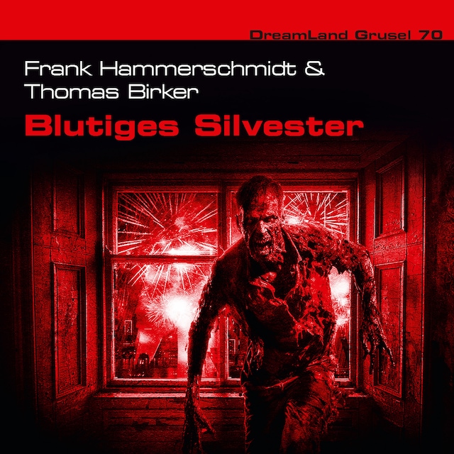 Book cover for Dreamland Grusel, Folge 70: Blutige Silvesternacht