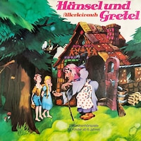 Gebrüder Grimm - Hansel und Gretel / Allerleirauh