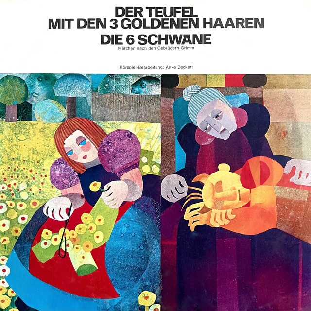 Book cover for Anke Beckert, Gebrüder Grimm - Der Teufel mit den 3 goldenen Haaren / Die 6 Schwäne