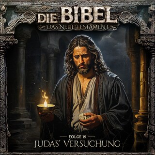 Die Bibel, Neues Testament, Folge 19: Judas' Versuchung als Hörbuch