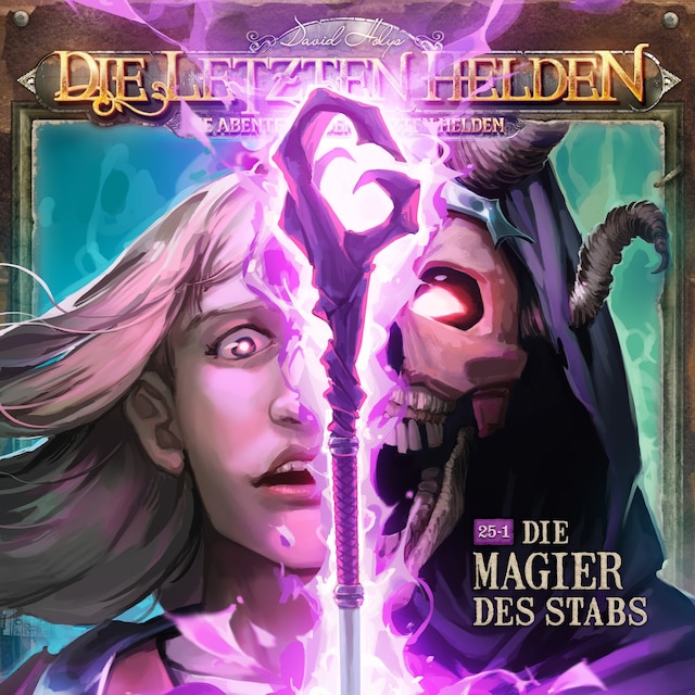 Couverture de livre pour Die Letzten Helden, Die Abenteuer der Letzten Helden, Folge: Die Magier des Stabs