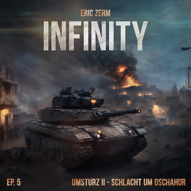 Book cover for Infinity, Episode 5: Umsturz II Schlacht um Dschahur