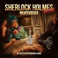 Sherlock Holmes Legends, Untold, Folge 6: Die Geister der Madame Elaine