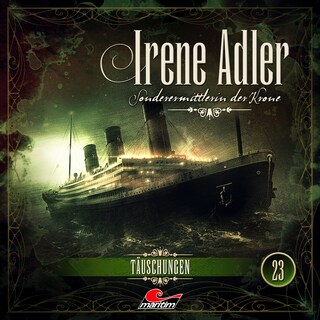 Irene Adler, Sonderermittlerin der Krone, Folge 23: Täuschungen als Hörbuch